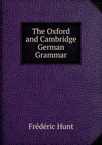 The Oxford and Cambridge German Grammar