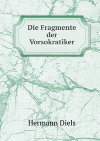 Die Fragmente der Vorsokratiker