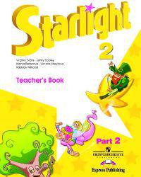 Английский язык. 2 класс. Starlight. Звездный английский. Книга для учителя. В 2-х частях. Часть 2. ФГОС