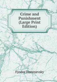 Crime and Punishment (Large Print Edition)