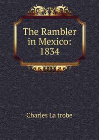 The Rambler in Mexico: 1834.