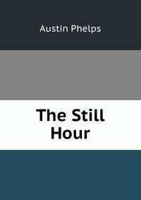 The Still Hour