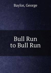Bull Run to Bull Run
