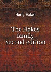 The Hakes family. Second edition