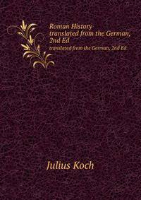 Roman History. translated from the German, 2nd Ed.