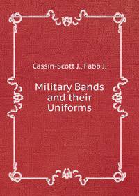 Military Bands and their Uniforms