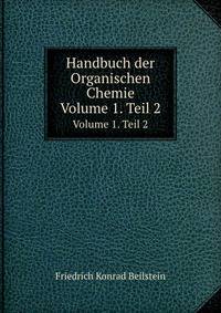 Handbuch der Organischen Chemie. Volume 1. Teil 2