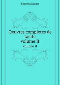 Oeuvres completes de tacite. volume II