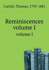 Reminiscences. volume I