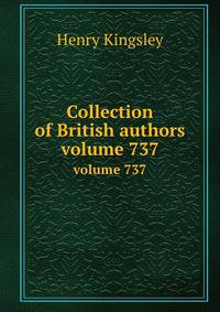 Collection of British authors. volume 737