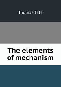 The elements of mechanism