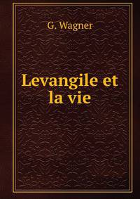 Levangile et la vie