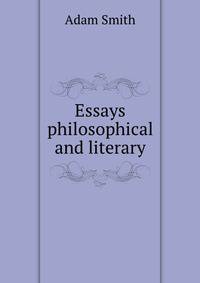 Essays philosophical and literary