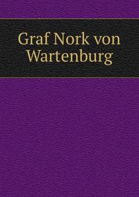 Graf Nork von Wartenburg