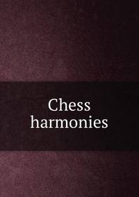 Chess harmonies