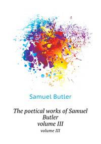 The poetical works of Samuel Butler. volume III