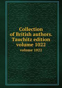 Collection of British authors. Tauchitz edition. volume 1022
