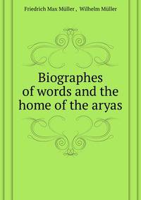 Biographes of words and the home of the aryas