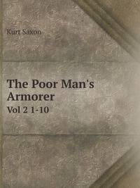 The Poor Man`s Armorer. Vol 2 1-10
