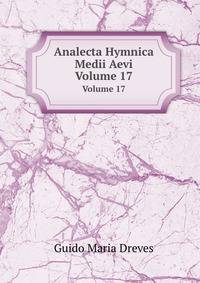 Analecta Hymnica Medii Aevi. Volume 17