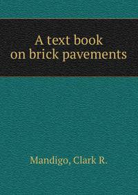 A text book on brick pavements