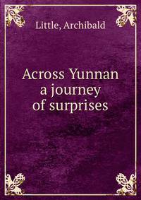 Across Yunnan a journey of surprises
