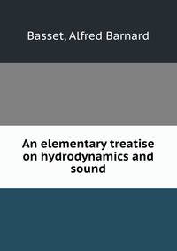 An elementary treatise on hydrodynamics and sound