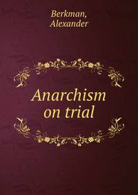 Anarchism on trial