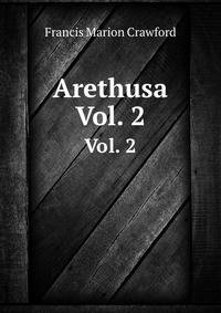 Arethusa. Vol. 2