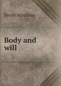 Body and will
