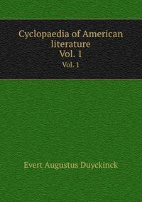 Cyclopaedia of American literature. Vol. 1