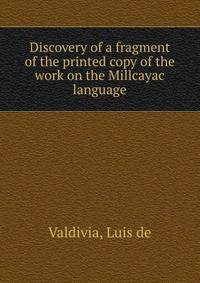 Discovery of a fragment of the printed copy of the work on the Millcayac language