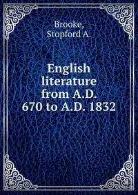 English literature from A.D. 670 to A.D. 1832