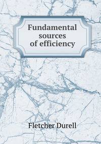 Fundamental sources of efficiency