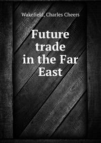 Future trade in the Far East
