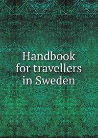 Handbook for travellers in Sweden