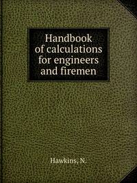 Handbook of calculations for engineers and firemen