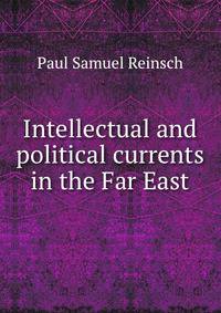Intellectual and political currents in the Far East