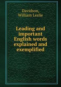 Leading and important English words explained and exemplified