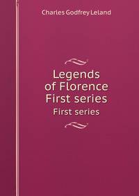 Legends of Florence. First series