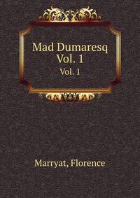 Mad Dumaresq. Vol. 1