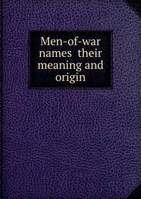 Men-of-war names their meaning and origin