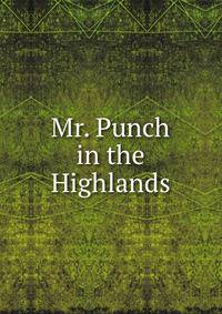 Mr. Punch in the Highlands