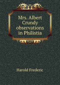 Mrs. Albert Crundy observations in Philistia