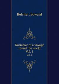 Narrative of a voyage round the world. Vol. 2