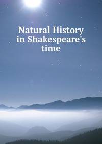 Natural History in Shakespeare's time