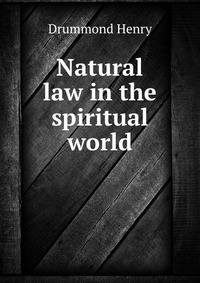 Natural law in the spiritual world