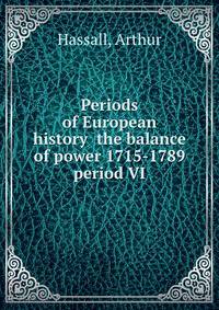 Periods of European history the balance of power 1715-1789 period VI