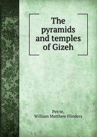 The pyramids and temples of Gizeh
