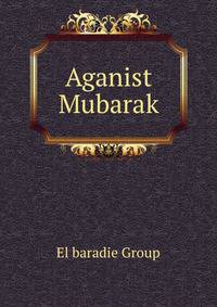 Aganist Mubarak